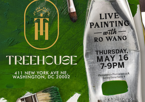 Advertisement for a live painting event at Treehouse, 411 New York Ave NE, Washington, DC 20002, on Thursday, May 16, 7-9 PM, featuring Ro Wang.